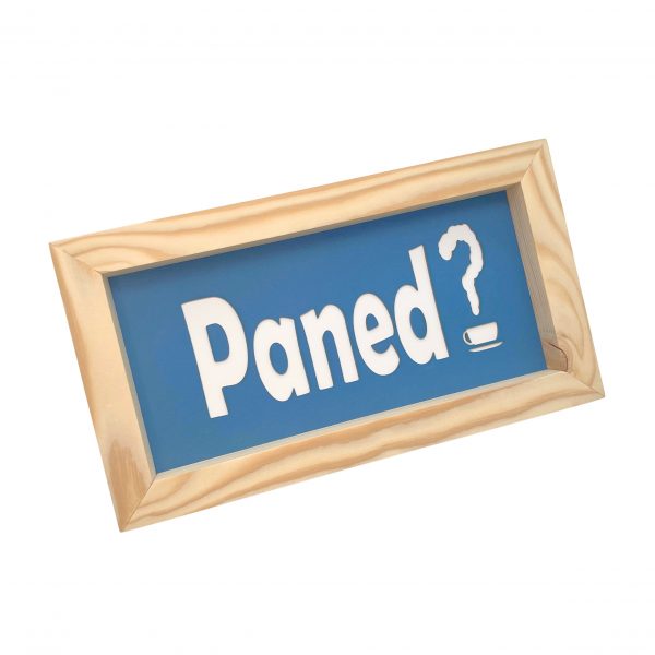 Fframyn Paned Fframyn Pren 'Paned?'